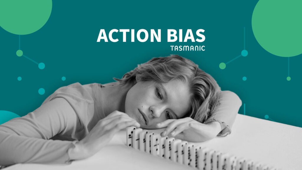 Action Bias